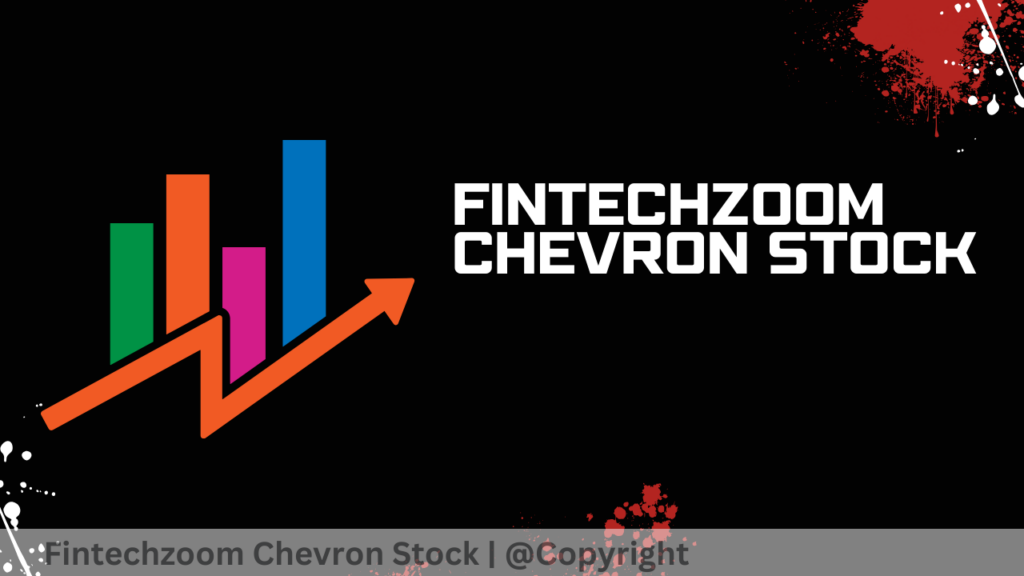 Fintechzoom Chevron Stock