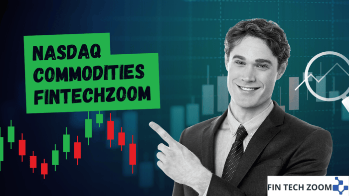nasdaq commodities fintechzoom