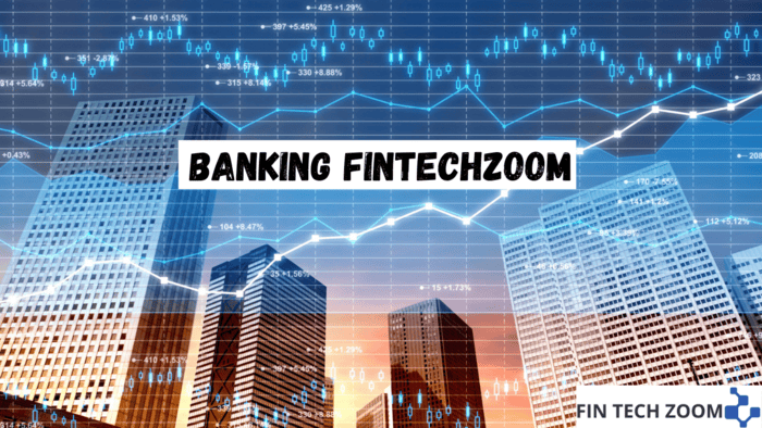 banking fintechzoom