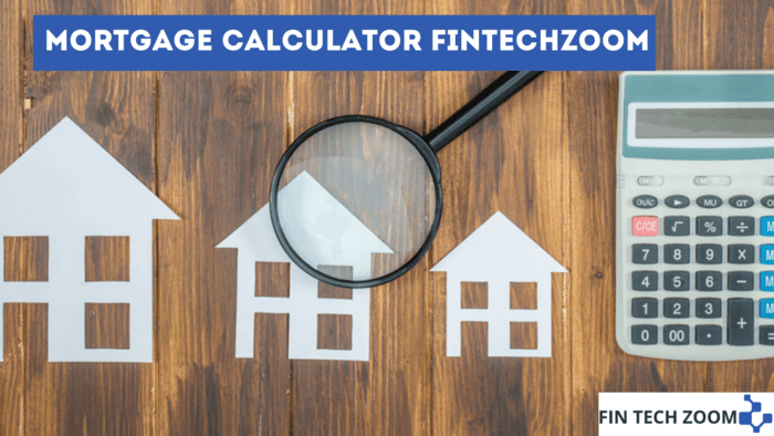 mortgage calculator fintechzoom