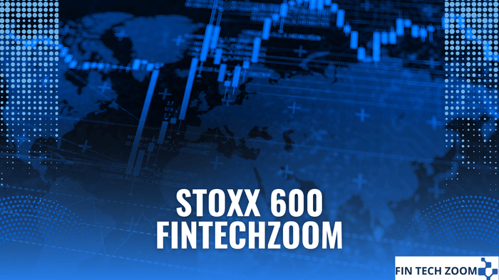 stoxx 600 fintechzoom